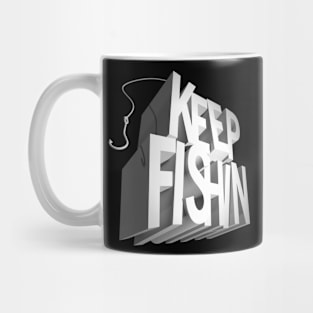 Keep Fishin' Mug